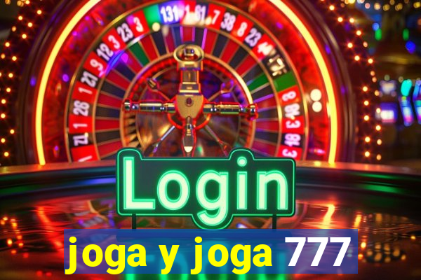 joga y joga 777